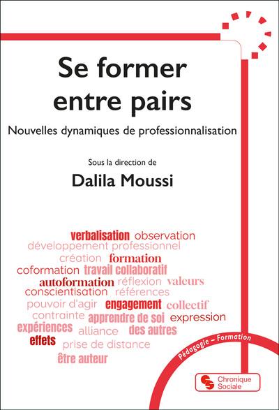 Se former entre pairs : nouvelles dynamiques de professionnalisation Se former entre pairs : nouvelles dynamiques de professionnalisation