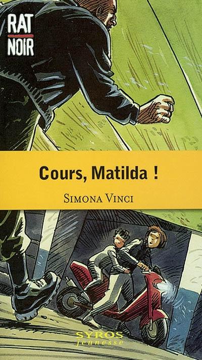 Cours, Matilda ! Cours, Matilda !