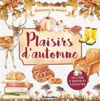Plaisirs d'automne : un livre à sentir et à écouter