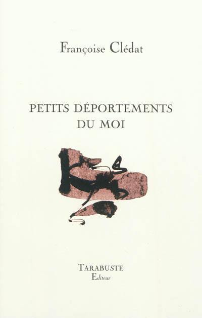 Petits déportements du moi Petits déportements du moi