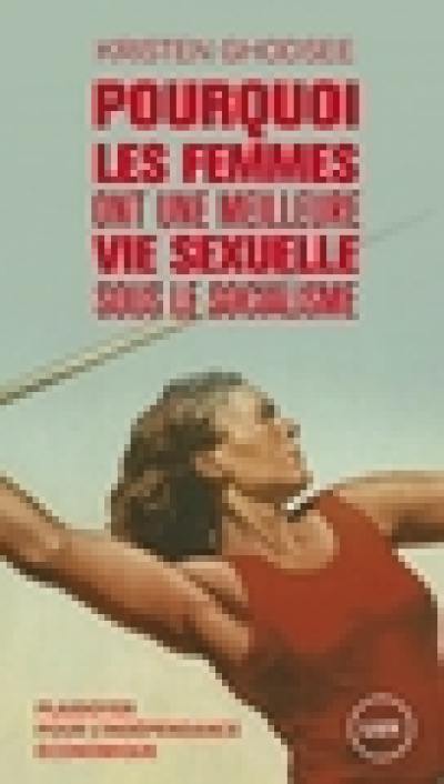 Pourquoi les femmes ont une meilleure vie sexuelle sous le socialisme : plaidoyer pour l’indépendance économique