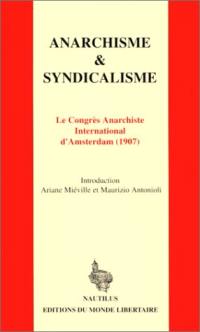 Anarchisme et syndicalisme : le Congrès anarchiste international d'Amsterdam (1907)
