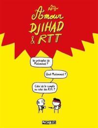 Amour, djihad & RTT