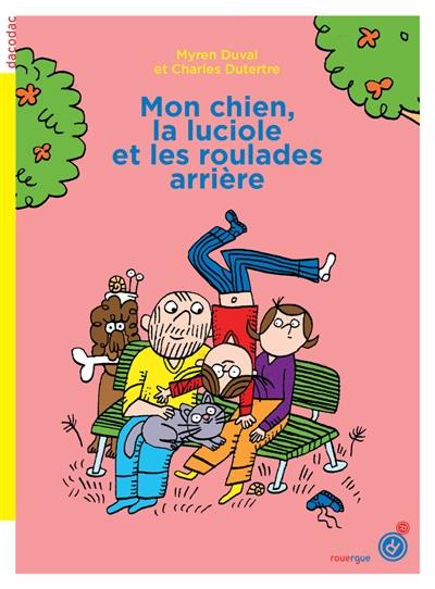 Mon chien, la luciole et les roulades arrière Mon chien, la luciole et les roulades arrière