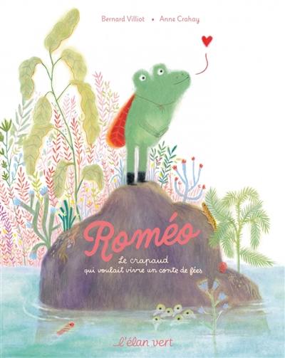 Roméo : le crapaud qui voulait vivre dans un conte de fées