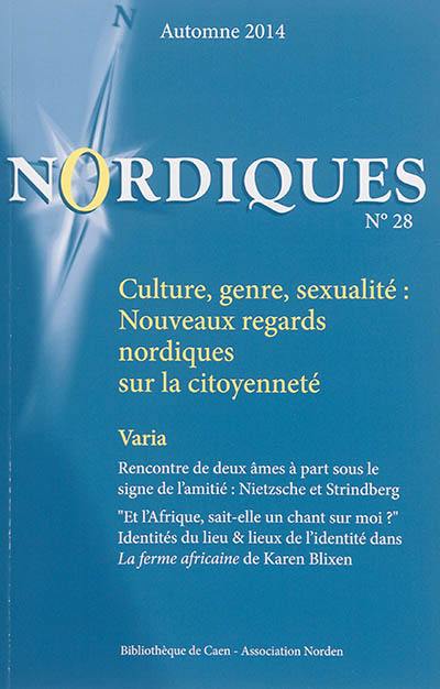 Nordiques, n° 28. Culture, genre, sexualité : nouveaux regards nordiques sur la citoyenneté
