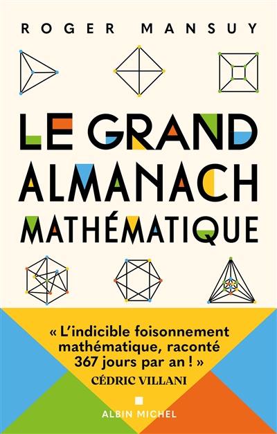 Le grand almanach mathématique Le grand almanach mathématique