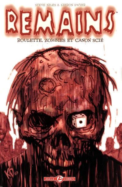 Remains. Vol. 1. Roulette, zombies et canon scié Remains. Vol. 1. Roulette, zombies et canon scié