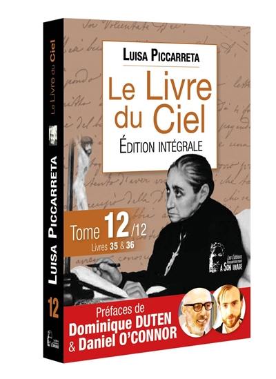 Le livre du ciel : édition intégrale. Vol. 12. Livres 35 & 36 Le livre du ciel : édition intégrale. Vol. 12. Livres 35 & 36