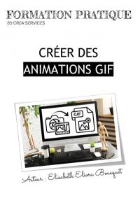 CREER DES ANIMATIONS GIF