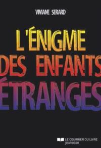 L'énigme des enfants étranges