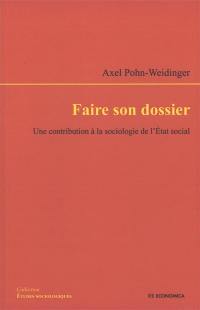 Faire son dossier : une contribution à la sociologie de l'Etat social