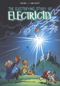 The electrifying story of electricity