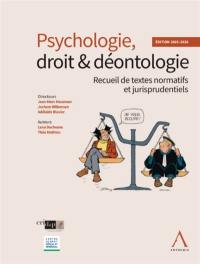Psychologie, droit & déontologie : recueil de textes normatifs et jurisprudentiels : 2025-2026