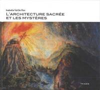 L'architecture sacrée et les mystères : de l'arche de Noé au Goetheanum