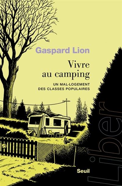Vivre au camping : un mal-logement des classes populaires Vivre au camping : un mal-logement des classes populaires