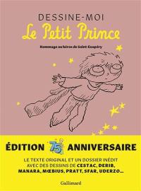 Dessine-moi Le Petit Prince : hommage au héros de Saint-Exupéry Dessine-moi Le Petit Prince : hommage au héros de Saint-Exupéry