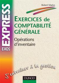 Exercices de comptabilité générale : opérations d'inventaire