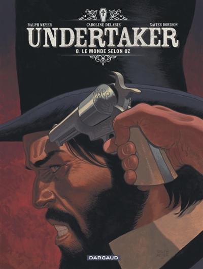 Undertaker. Vol. 8. Le monde selon Oz Undertaker. Vol. 8. Le monde selon Oz