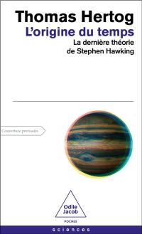 L'origine du temps : la dernière théorie de Stephen Hawking