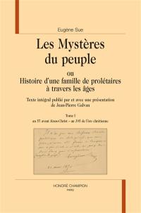 Les mystères du peuple ou Histoire d'une famille de prolétaires à travers les âges