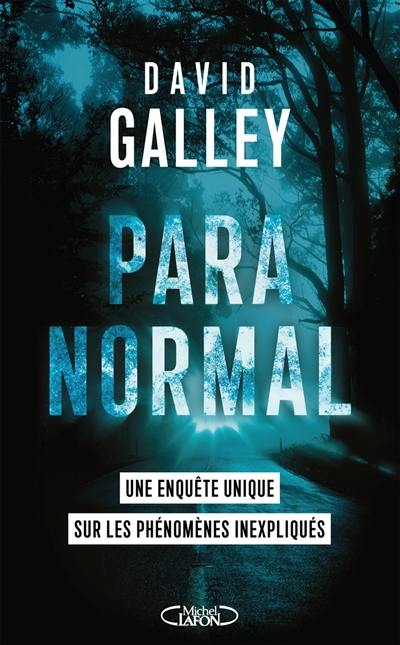 Paranormal : une enquête unique sur les phénomènes inexpliqués Paranormal : une enquête unique sur les phénomènes inexpliqués