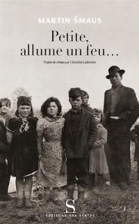 Petite, allume un feu