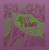 Jeux t'aime