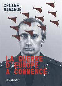 La guerre d'Europe a commencé