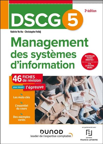 DSCG 5, management des systèmes d'information : 46 fiches de révision pour réussir l'épreuve