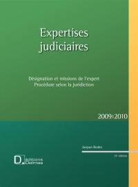 Expertises judiciaires 2009-2010 : désignation et missions de l'expert : procédure selon la juridiction