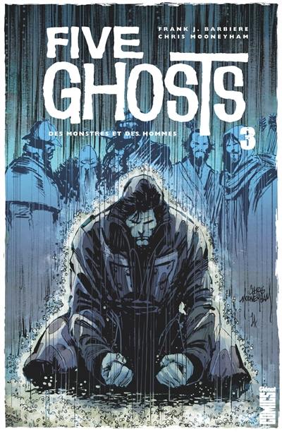Five ghosts. Vol. 3. Des monstres et des hommes