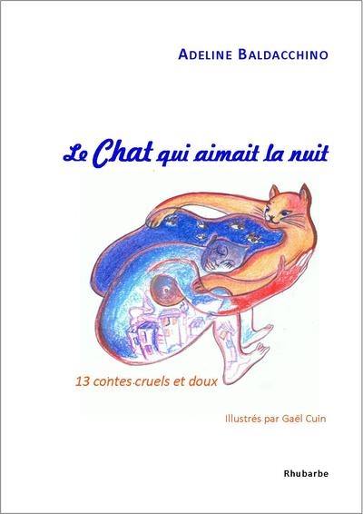 Le chat qui aimait la nuit : 13 contes cruels et doux Le chat qui aimait la nuit : 13 contes cruels et doux