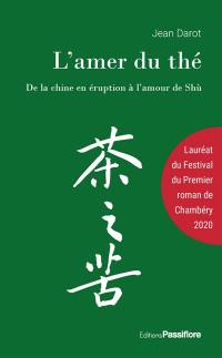 L'amer du thé : de la Chine en éruption à l'amour de Shu