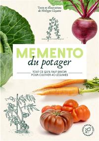 Mémento du potager : tout ce qu'il faut savoir pour cultiver 40 légumes