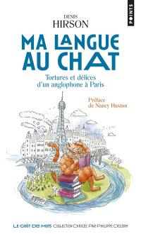 Ma langue au chat : tortures et délices d'un anglophone à Paris