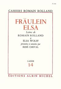 Le Cloitre de la rue d'Ulm. Journal de Romain Rolland à l'école normale (1886-1899). Quelques lettres à sa mère
