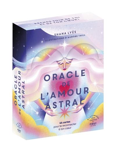 Oracle de l'amour astral : 44 cartes pour te reconnecter à ton
