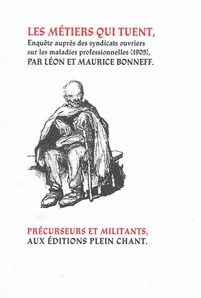 Les métiers qui tuent : enquête auprès des syndicats ouvriers sur les maladies professionnelles