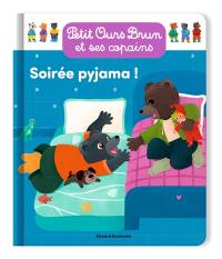 Petit Ours Brun et ses copains. Soirée pyjama