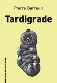 Tardigrade Tardigrade