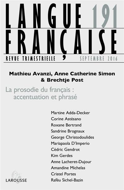 Langue française, n° 191. La prosodie du français : accentuation et phrasé Langue française, n° 191. La prosodie du français : accentuation et phrasé