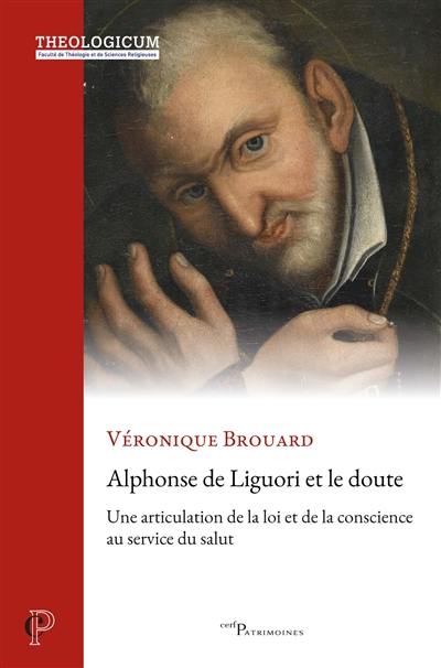 Alphonse de Liguori et le doute : une articulation de la loi et de la conscience au service du salut