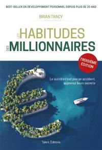 Les habitudes des millionnaires Les habitudes des millionnaires
