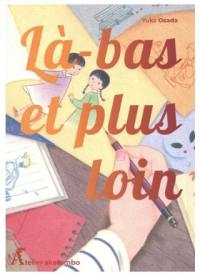 Là-bas et plus loin