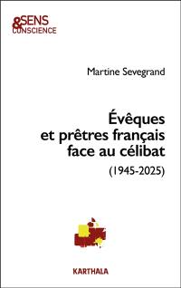 Les évêques et les prêtres français face au célibat (1945-2025)