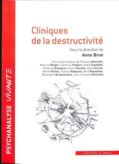 Cliniques de la destructivité