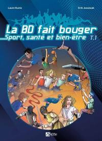 Till & fire. Vol. 1. La BD fait bouger : sport, santé et bien-être