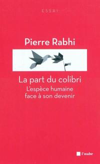 La part du colibri : l'espèce humaine face à son devenir
