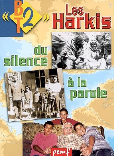 Les Harkis : du silence à la parole Les Harkis : du silence à la parole